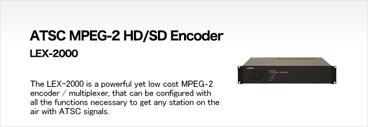 Encoder (ATSC MPEG-2 HD/SD Encoder)