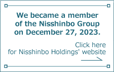 We became a member of the Nisshinbo Group