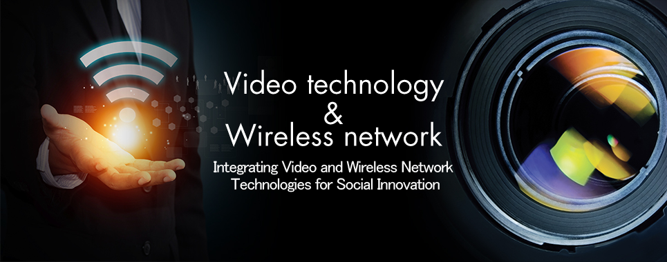 Video technology & Wireless network